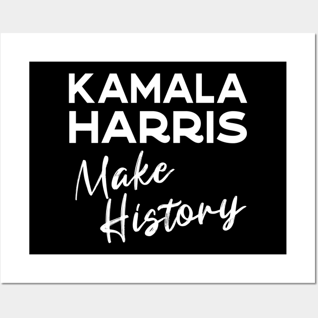 kamala make history Wall Art by hananeshopping